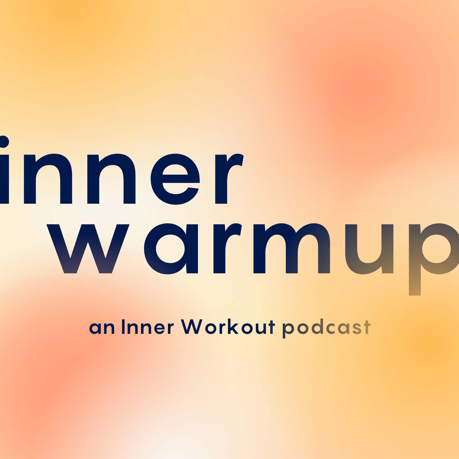 The Inner Warmup self-care podcast's podcast art
